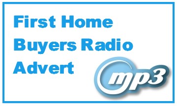 Click to listen to our radio advert for First Home Buyers